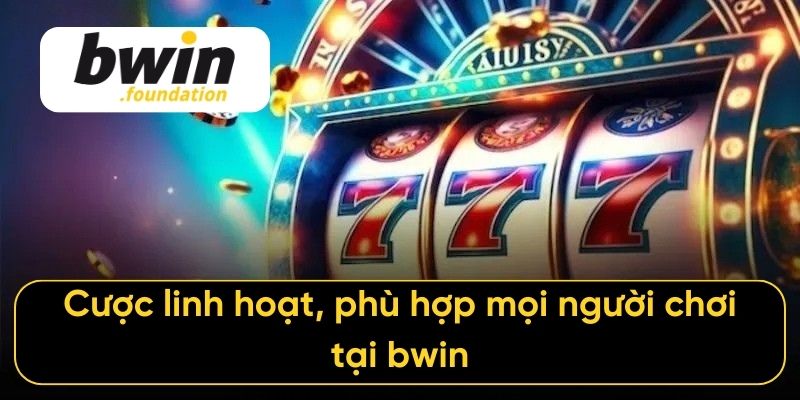 Cược linh hoạt, phù hợp mọi người chơi tại bwin