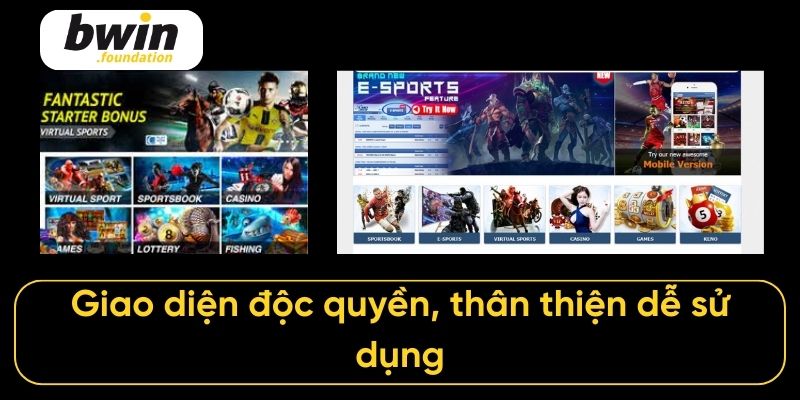 Giao diện độc quyền, thân thiện dễ sử dụng