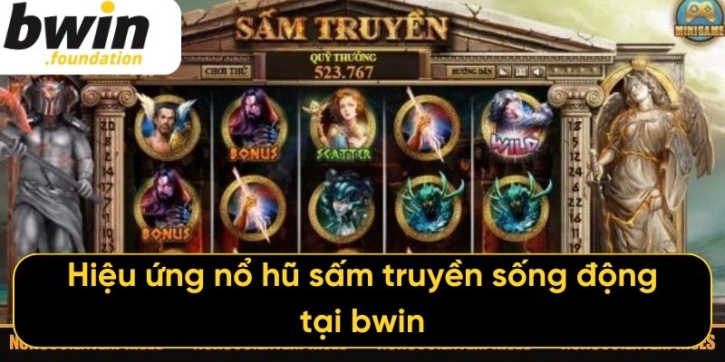 Hiệu ứng nổ hũ sấm truyền sống động tại bwin
