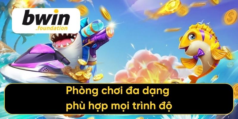 Phòng chơi đa dạng phù hợp mọi trình độ