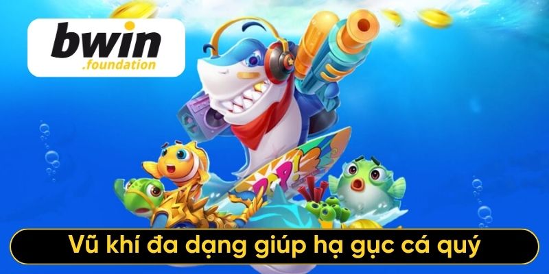 Vũ khí đa dạng giúp hạ gục cá quý